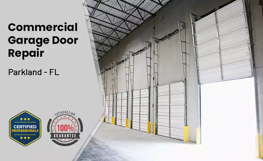 Commercial Garage Door Repair Parkland - FL 