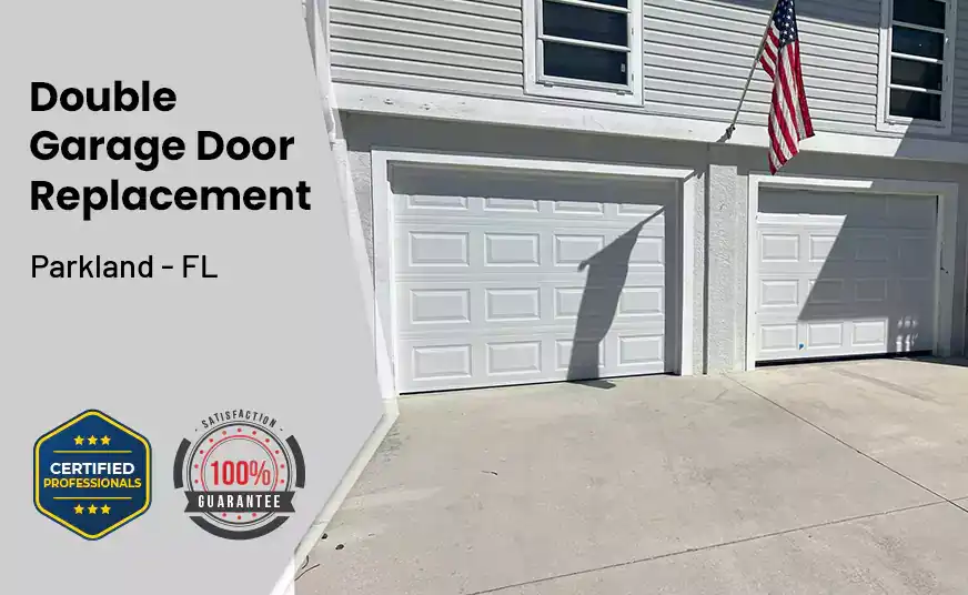 Double Garage Door Replacement Parkland - FL 