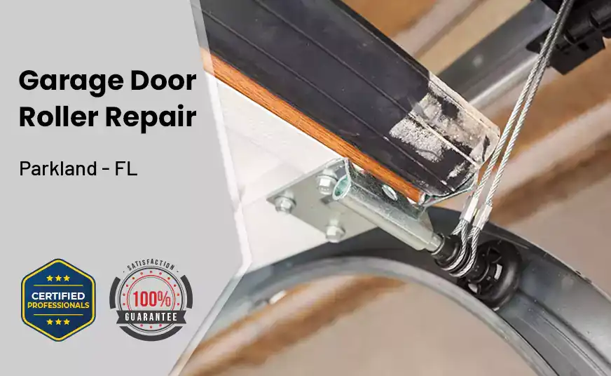 Garage Door Roller Repair Parkland - FL 