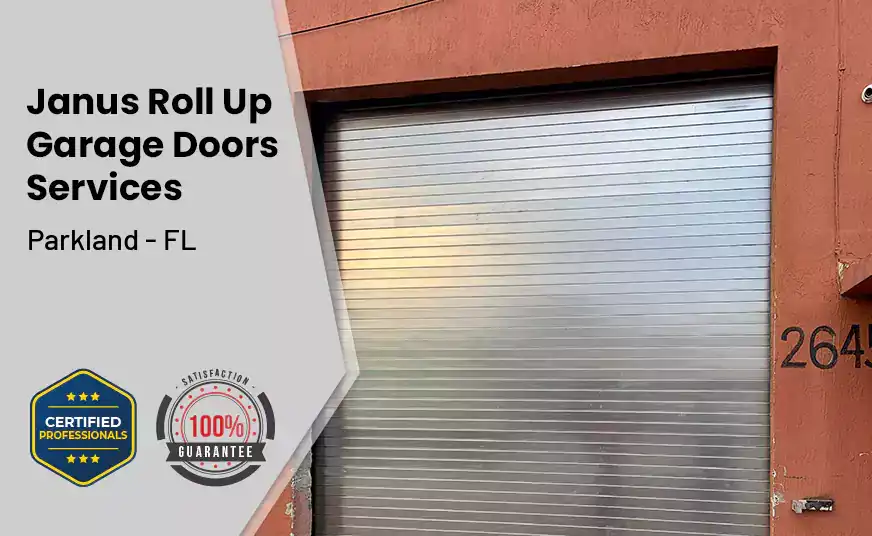 Janus Roll Up Garage Doors Parkland - FL 