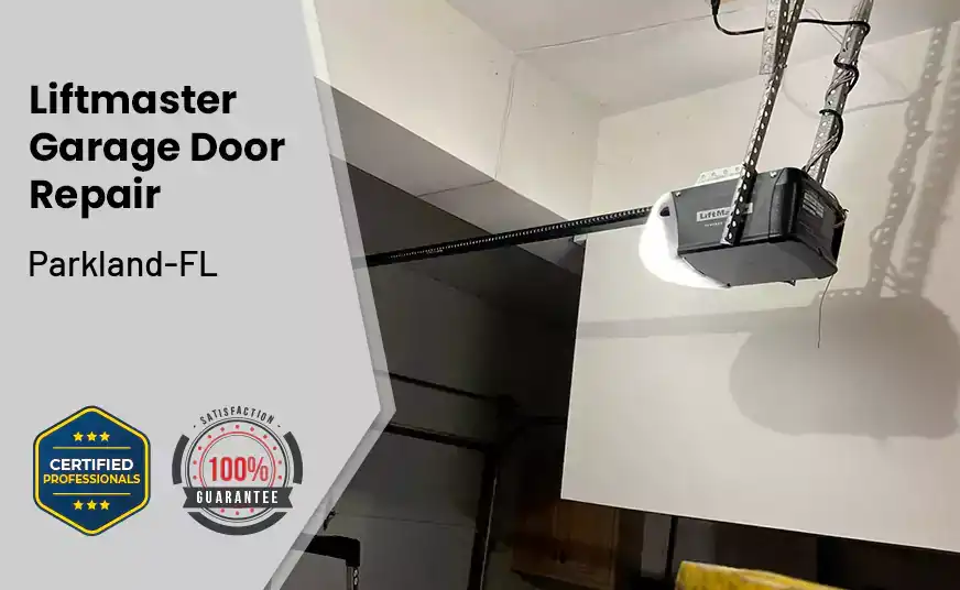 Liftmaster Garage Door Repair Parkland-FL 
