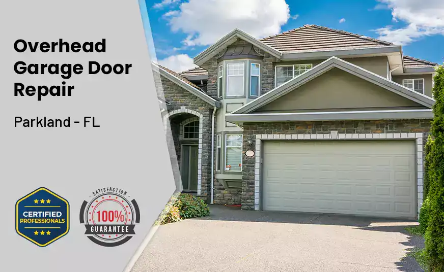 Overhead Garage Door Repair Parkland - FL 