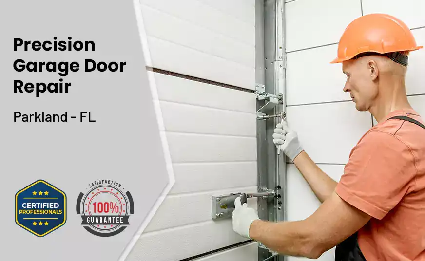 Precision Garage Door Repair Parkland - FL 