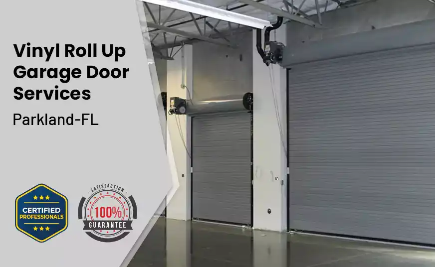 Vinyl Roll Up Garage Doors Parkland-FL 